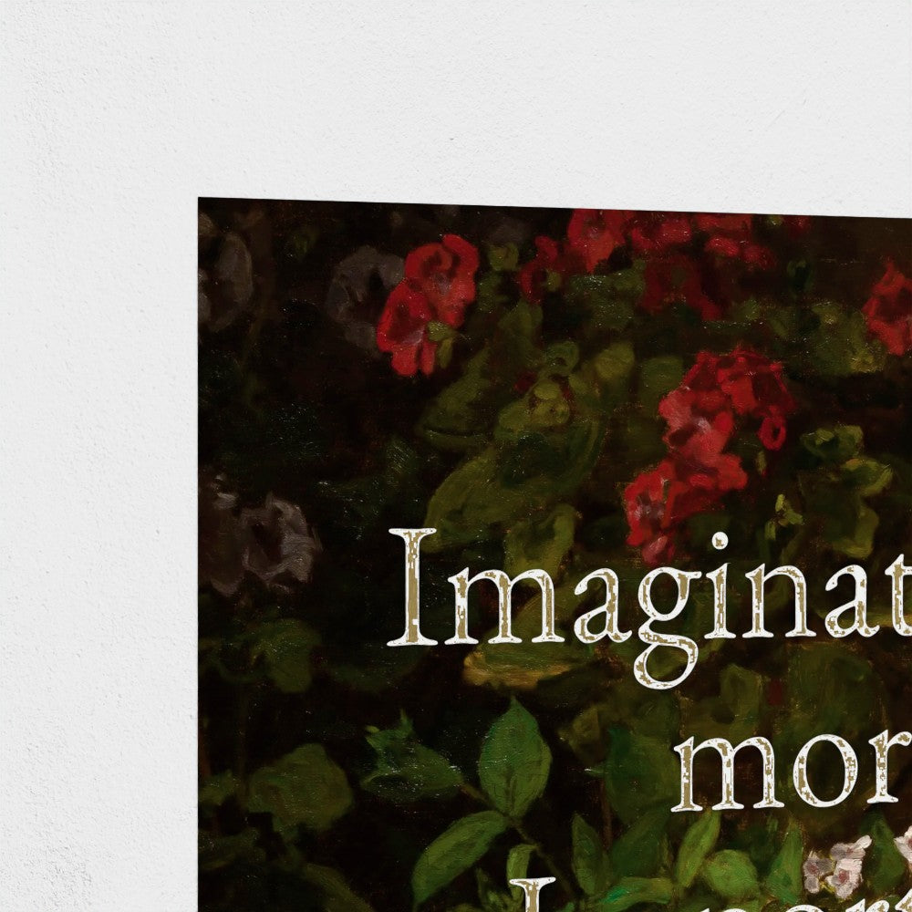 Fine Art Print Close up of section of Floral still life painting with a motivational quote hanging on white background to demonstrate contrast and show detail of gold foil metallic text.