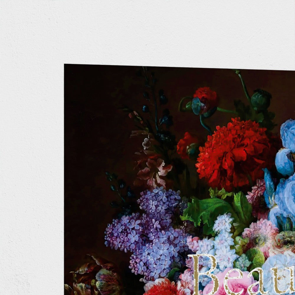 Fine Art Print Close up of section of Floral still life painting with a motivational quote hanging on white background to demonstrate contrast and show detail of gold foil metallic text. 