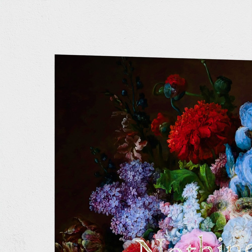 Fine Art Print Close up of section of Floral still life painting with a motivational quote hanging on white background to demonstrate contrast and show detail of gold foil metallic text. 