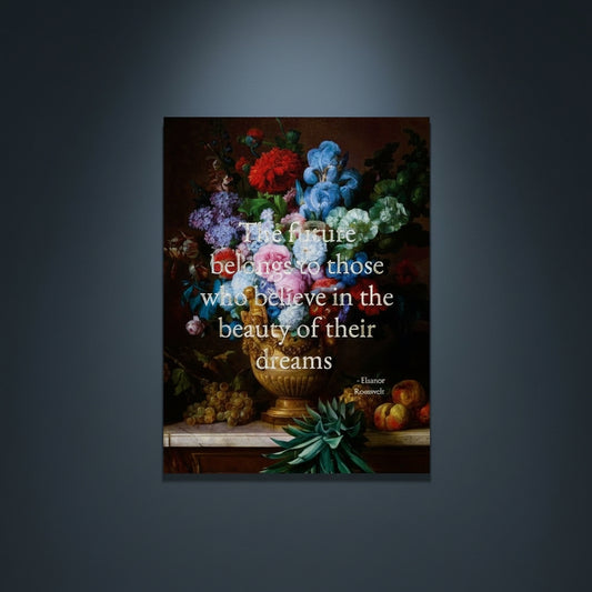 Fine Art Print Floral still life painting with a motivational quote in gold metallic foil text hanging on blue-gray background with spotlight lighting effect. 