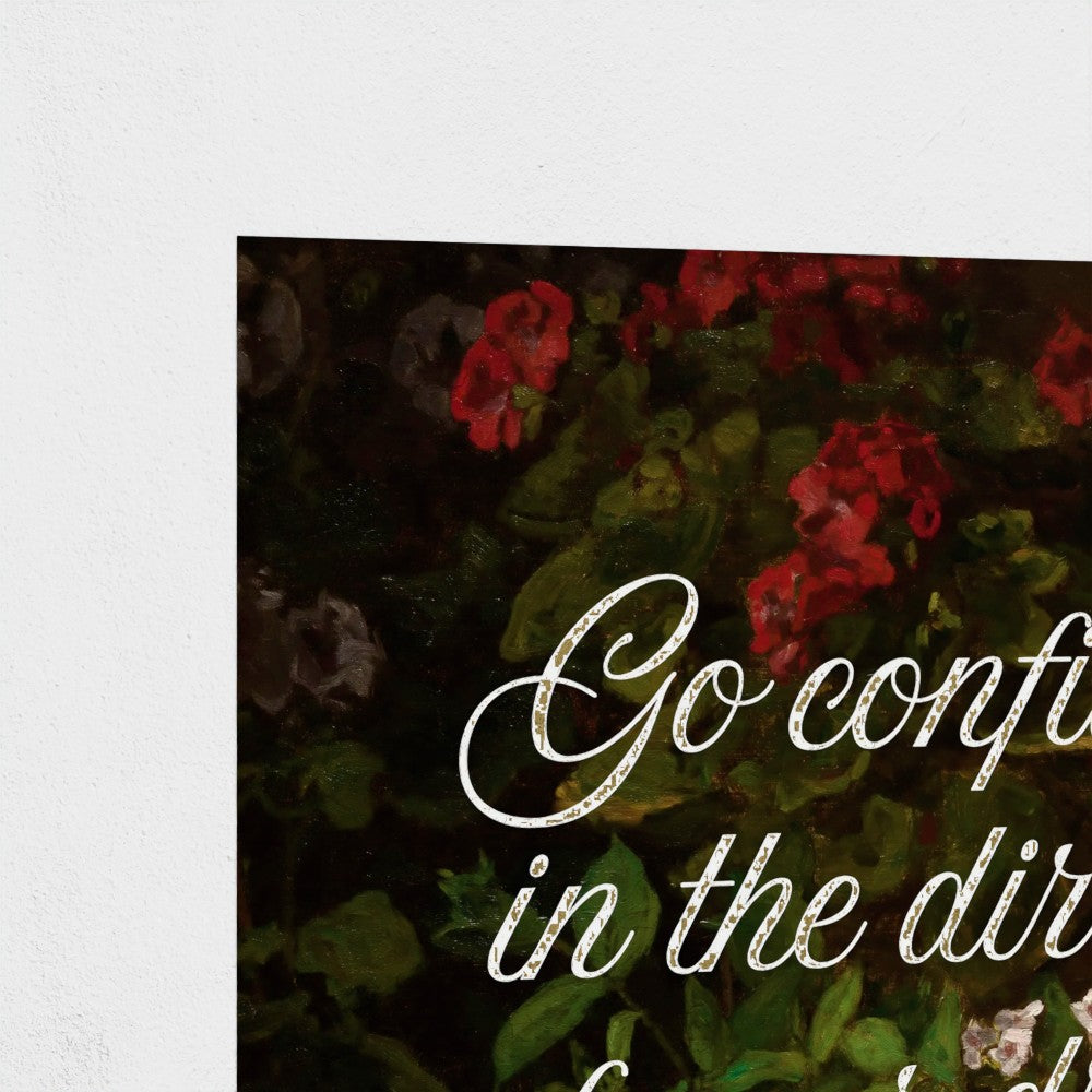 Fine Art Print Close up of section of Floral still life painting with a motivational quote hanging on white background to demonstrate contrast and show detail of gold foil metallic text.