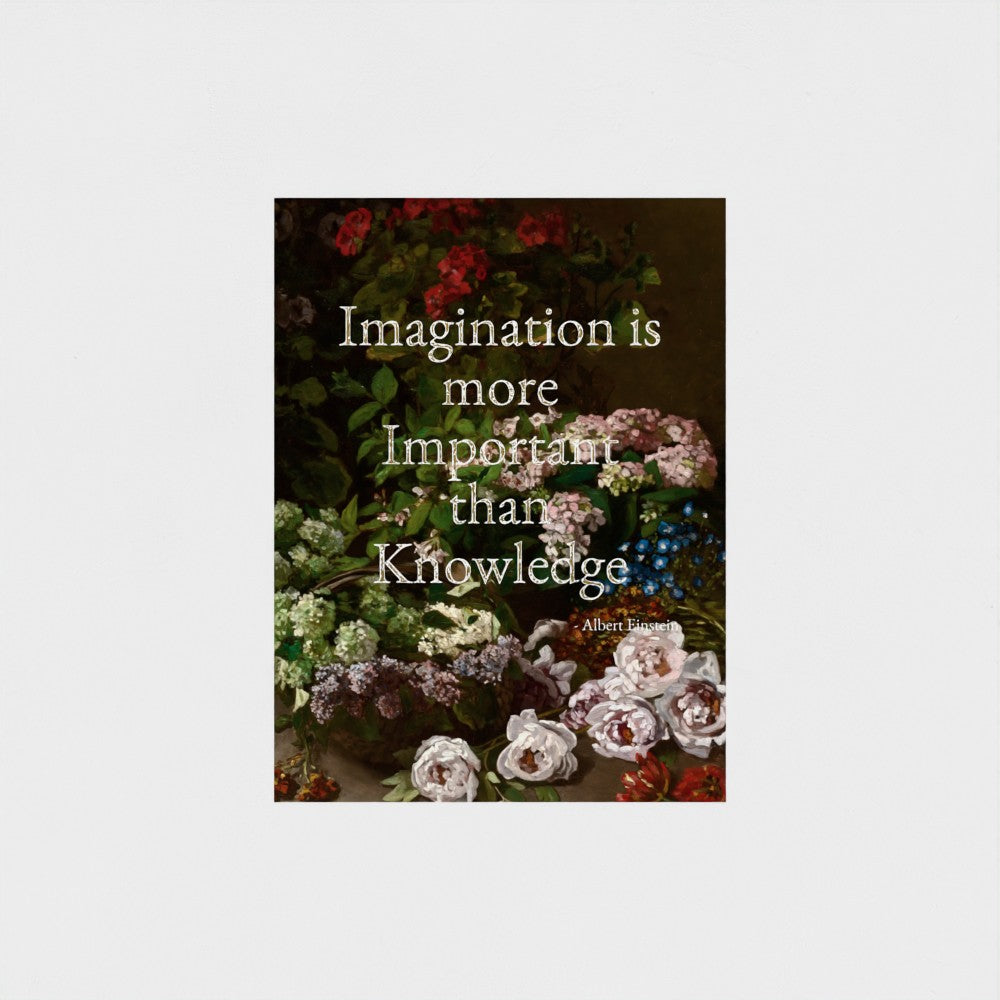 Fine Art Print Floral still life painting with a motivational quote in gold metallic foil text hanging on white background to demonstrate contrast.