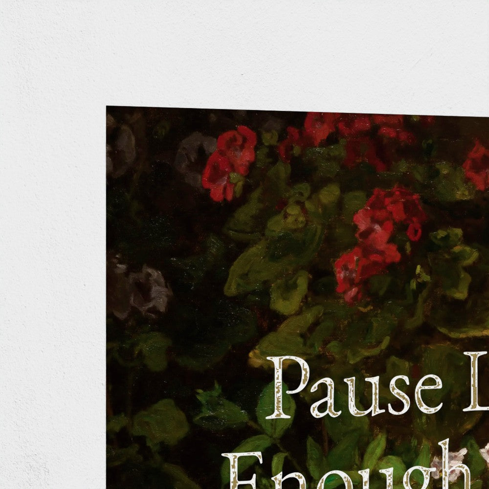 Fine Art Print Close up of section of Floral still life painting with a motivational quote hanging on white background to demonstrate contrast and show detail of gold foil metallic text.